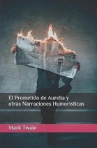 El prometido de Aurelia y otras Narraciones Humor sticas