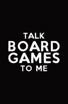 Talk Board Games To Me