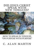 Did Jesus Christ Speak with New Tongues?
