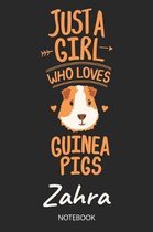 Just A Girl Who Loves Guinea Pigs - Zahra - Notebook