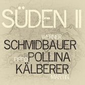 Werner & Pippo Pollina & Martin Kalbe Schmidbauer - Suden 2 (CD)