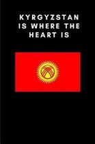 Kyrgyzstan Is Where the Heart Is