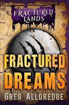 Fractured Lands- Fractured Dreams