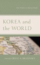 Lexington Studies on Korea's Place in International Relations- Korea and the World