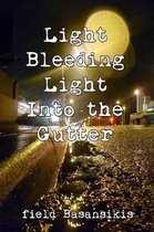 Light Bleeding Light Into the Gutter