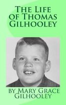 The Life of Thomas Gilhooley