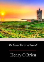 The Round Towers of Ireland