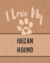 I Love My Ibizan Hound