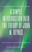 A Simple Introduction into the Theory of John M. Keynes