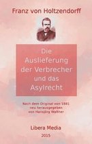 Die Auslieferung der Verbrecher und das Asylrecht