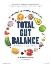 Total Gut Balance – Fix Your Mycobiome Fast for Complete Digestive Wellness With 50 Recipes to Lose Weight and Feel Great