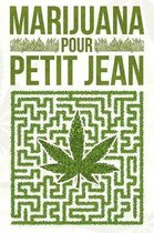 Marijuana pour petit Jean