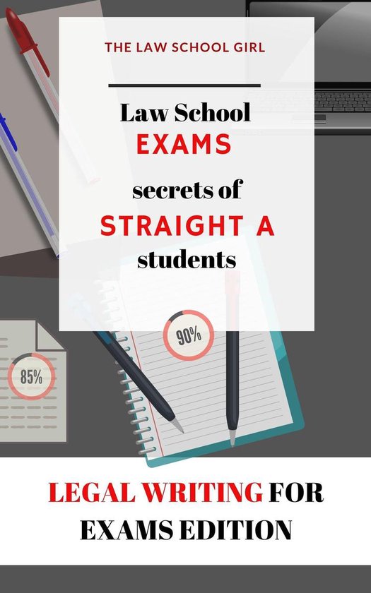 Law school exams secrets of straight A students (ebook), The Law