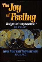 The Joy of Feeling - Bodymind Acupressure