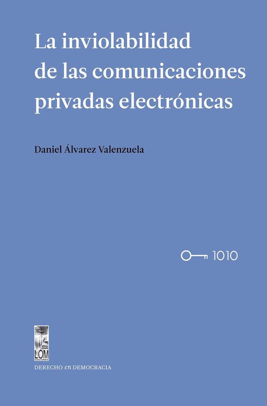 La inviolabilidad de las comunicaciones privadas electrónic ... - cover