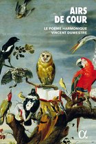Le Poème Harmonique - Vincent Dumestre - Airs De Cour (2 CD)