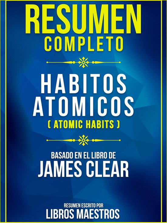 HABITOS ATOMICOS ( ATOMIC HABITS BOOK ) - LIBRO EN ESPAÑOL - AUTOR