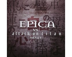 Epica Vs. Attack On Titan Songs