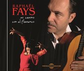 Raphael Fays - Mi Camino Con El Flamenco (CD)