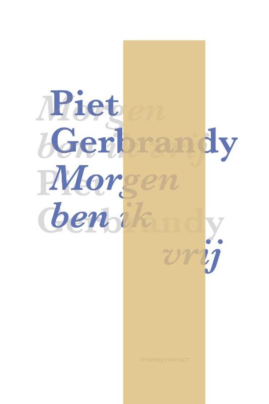 ben ik vrij, Piet Gerbrandy 9789025458638 Boeken bol