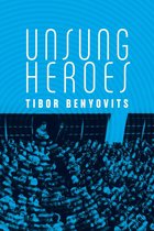 Holocaust Survivor Memoirs - Unsung Heroes