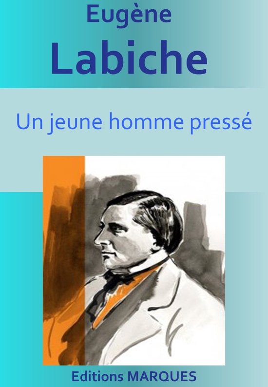 Un jeune homme pressé (ebook), Eugene Labiche 1230003433638 Boeken