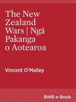 The New Zealand Wars Ngā Pakanga o Aotearoa