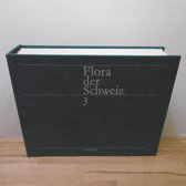 Flora Der Schweiz Und Angrenzender Gebiete Bd 3