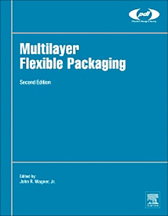 Plastics Design Library Multilayer Flexible Packaging (ebook), Jr