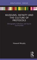 Museums in Focus - Museums, Infinity and the Culture of Protocols