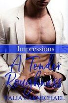 Impressions 2 - A Tender Roughness