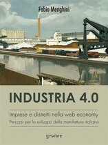 Economia e Finanza - Industria 4.0. Imprese e distretti nella web economy. Percorsi per lo sviluppo della manifattura italiana
