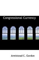 Congressional Currency