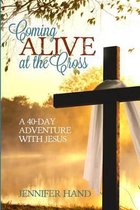 Coming Alive at the Cross