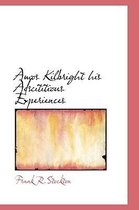 Amos Kilbright His Adscititious Experiences