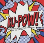Ku Pow: British Instrumental Guitar Music of 60's