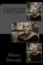 A Rose For Essie Mae