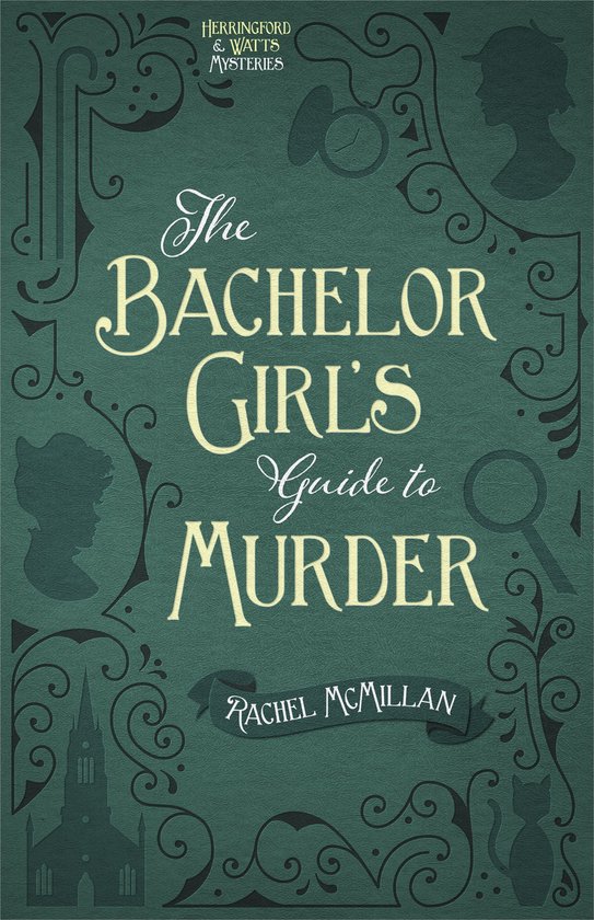 Herringford and Watts Mysteries - The Bachelor Girl's Guide  ... - cover
