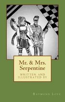 Mr. & Mrs. Serpentine