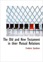 The Old and New Testament in Thier Mutual Relations