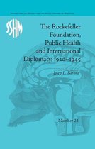 Studies for the Society for the Social History of Medicine - The Rockefeller Foundation, Public Health and International Diplomacy, 1920–1945