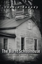 The Burnt Schoolhouse