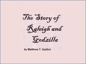 The Story of Raleigh and Godzilla
