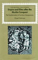 Cambridge Studies in Islamic Civilization- Empire and Elites after the Muslim Conquest