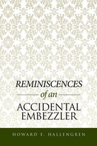 Reminiscences of an Accidental Embezzler