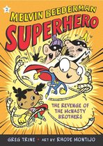 Melvin Beederman, Superhero 2 - The Revenge of the McNasty Brothers