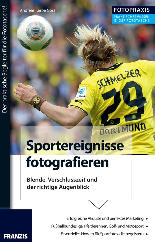 Foto Praxis - Foto Praxis Sportereignisse fotografieren - cover