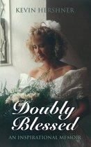 DOUBLY BLESSED: An Inspirational Memoir