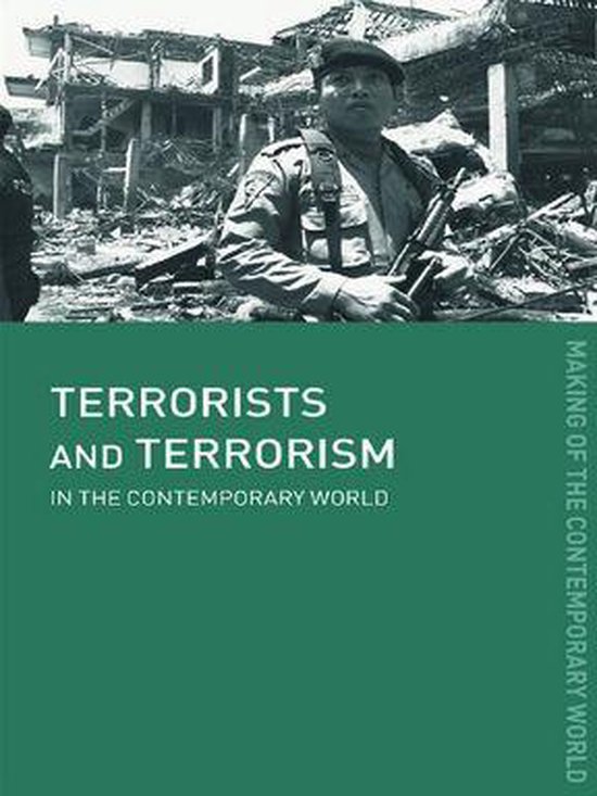 The Making of the Contemporary World - Terrorists and Terror ... - cover