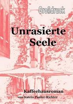 Unrasierte Seele - Grossdruck